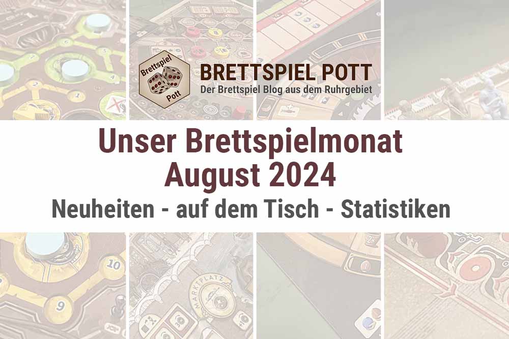 Unser Brettspiele im Monat August 2024 mit #SpieleVon0bisZ